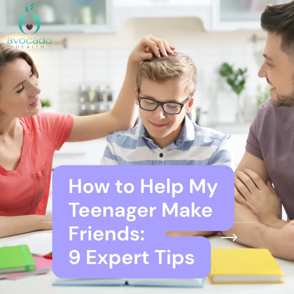 How to Help My Teenager Make Friends 9 Expert Tips